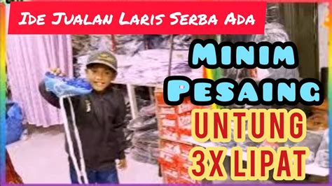 Ide Jualan Laris Serba AdaMinim Pesaing Modal 20 Ribu Untung Bisa 3