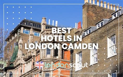 → Best Hotels in London Camden 2024 | LondonScout