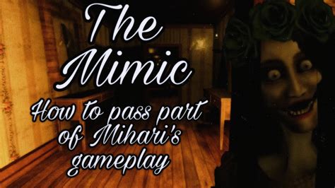 How To Pass Part Of Mihari S Gameplay The Mimic [roblox] Youtube