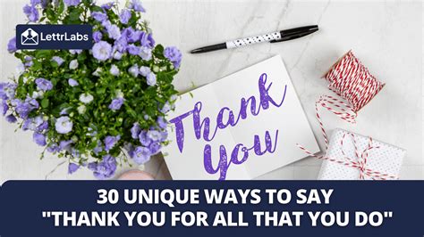 30 Unique Ways To Say Thank You For All That You Do