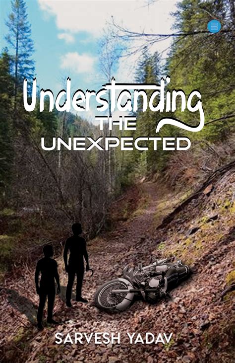 Understanding the Unexpected