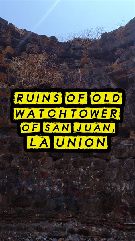 spotted ruins    watchtower  san juan la union heritage