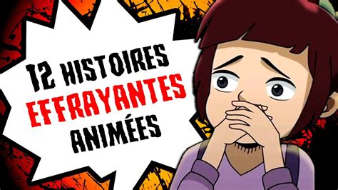 12 histoires EFFRAYANTES animées COMPILATION YouTube