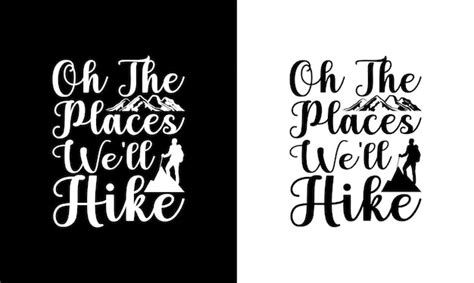 Premium Vector Hiking Quote T Shirt Design Typography