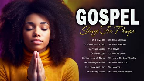 Fill Me Up Best Praise And Worship Gospel Music Playlist Top Gospel Worship Songs 2024 Youtube