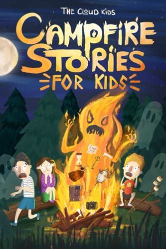 Campfire Stories For Kids: Spooky and Scary Tales to Tell in the Dark ...