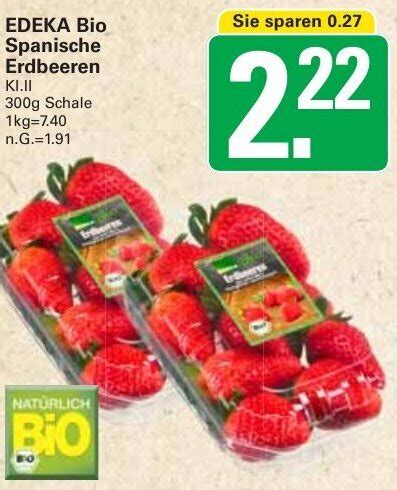 EDEKA Bio Spanische Erdbeeren 300g Schale Angebot Bei WEZ