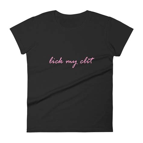 Lick My Clit Shirt LGBTQ Lesbian TShirt Lick My Pussy Bdsm Etsy