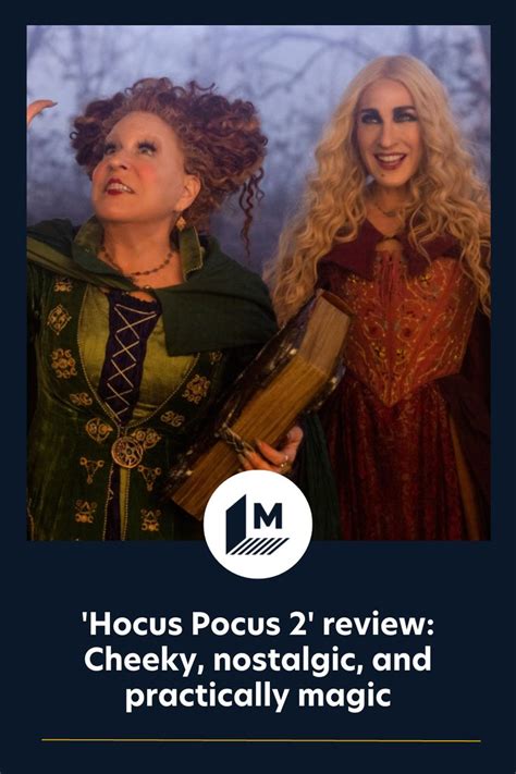 Hocus Pocus 2 Review Cheeky Nostalgic And Practically Magic In