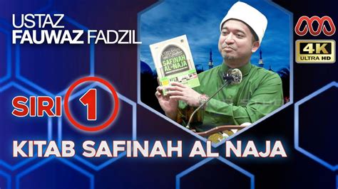 Daurah Kitab Safinah Al Naja Part Ustaz Fauwaz Fadzil Youtube