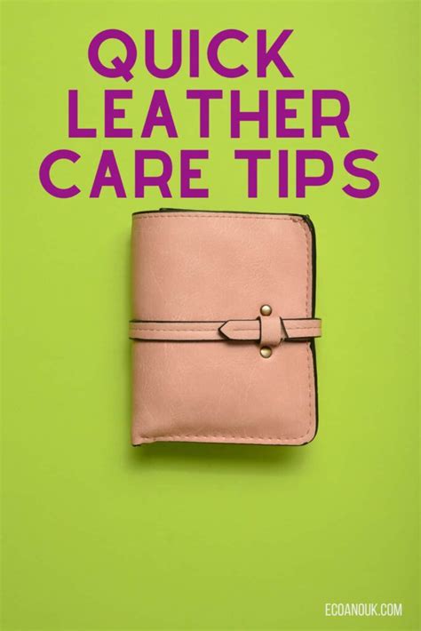 How to Care for Leather Items & Keep Them Looking Their Best