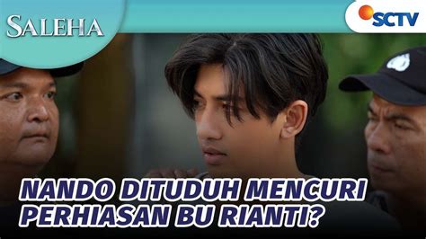 Nando Dituduh Mencuri Perhiasan Bu Rianti Saleha Episode Youtube