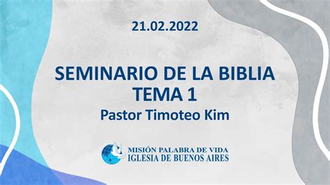 Seminario De La Biblia Tema Pastor Timoteo Kim Youtube