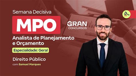 Concurso MPO Analista de Planejamento e Orçamento Semana Decisiva