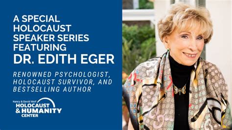 Dr Edith Eva Eger The Nancy David Wolf Holocaust Humanity Center