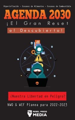 Agenda 2030 íEl Gran Reset al Descubierto Nuestra Libertad en