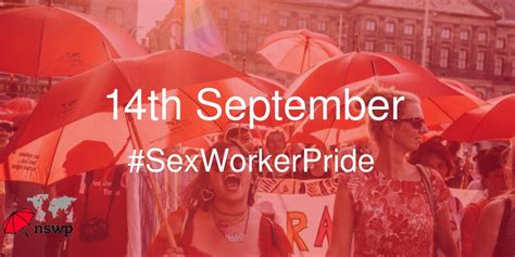 14 September Sex Worker Pride Day Drug Policy Network See