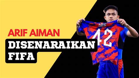 Fifa Letak Arif Aiman Dalam Kelompok Bintang Tumpuan Piala Asia Youtube