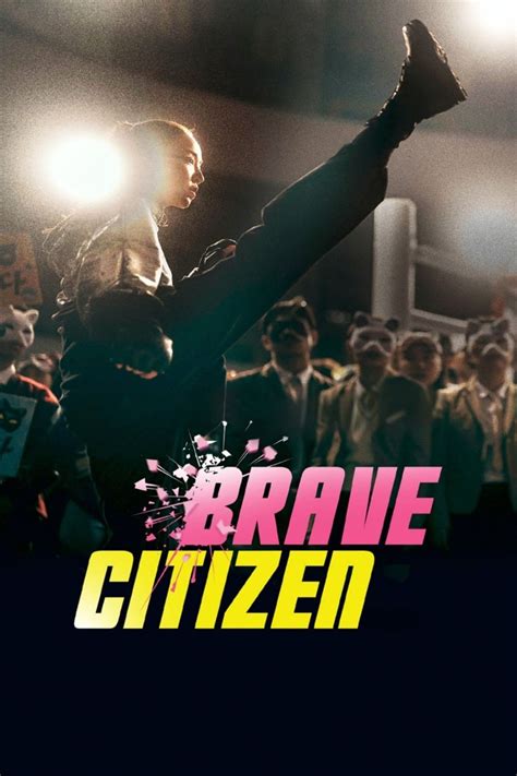 Brave Citizen - Data, trailer, platforms, cast