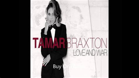 Tamar Braxton Love And War New Hot Single Loveandwar Youtube