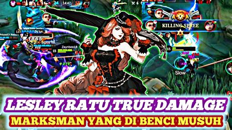 Lesley Marksman Yang Di Takuti Ketika Lategame Build Tersakit