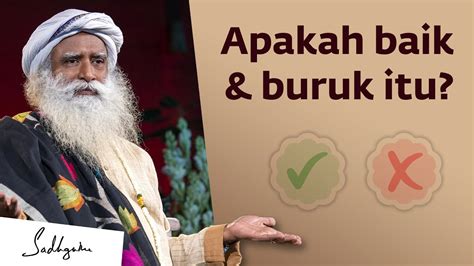 Apa Itu Baik Apa Itu Buruk Sadhguru Bahasa Indonesia YouTube