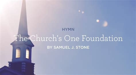 Hymn: "The Church's One Foundation" by Samuel J. Stone