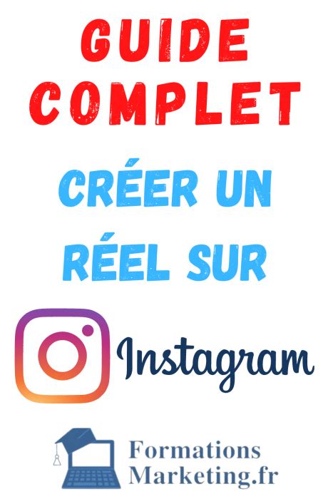 Comment Créer Facilement Un Reel Sur Instagram Formationsmarketingfr