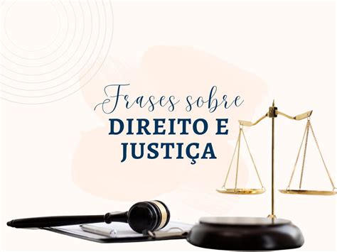 Frases sobre direito e justiça para inspirar e motivar ideias Pensador