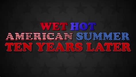 Wet Hot American Summer Ten Years Later Alchetron The Free Social Encyclopedia