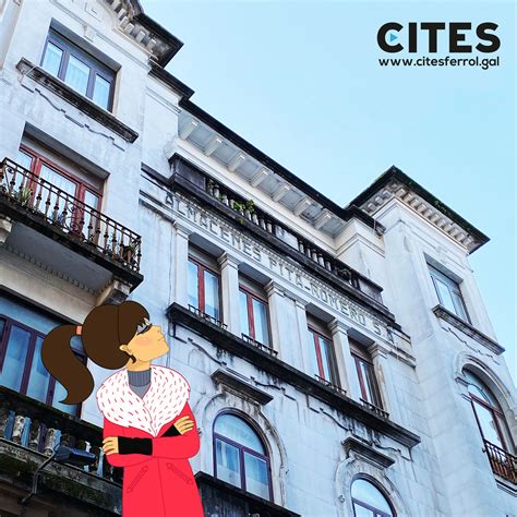 Cites Ferrol - Hoy levantamos la vista hacia otro edificio...