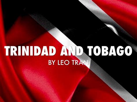 Trinidad And Tobago By Leo Tran