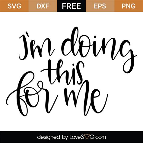 Free I M Doing This For Me SVG Cut File Lovesvg