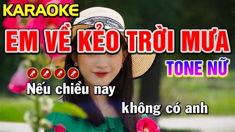 EM VỀ KẺO TRỜI MƯA Karaoke Bolero Nhạc Sống Tone Nữ Siêu Hay Nàng