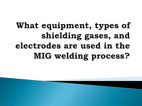 Gas Metal Arc Welding" (or GMAW). | PPTX