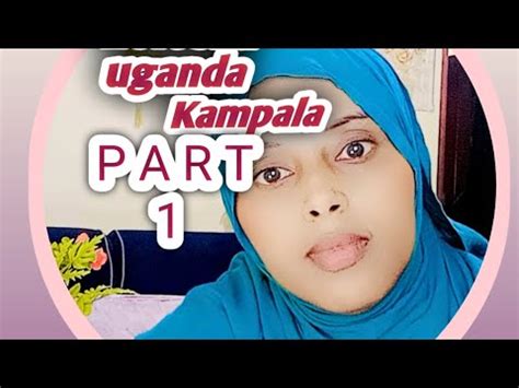 KAMPALA Nolosha Dalka Uganda Wax Badan Ka Ogow YouTube