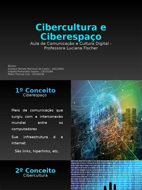 A Diferença Entre Ciberespaço E Cibercultura É Que