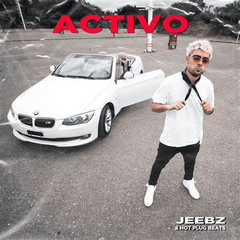 Jeebz Hot Plug Beats Activo Lyrics And Tracklist Genius