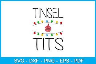 Tinsel Tits Funny Christmas Svg T Shirt Graphic By Trendycreative Creative Fabrica
