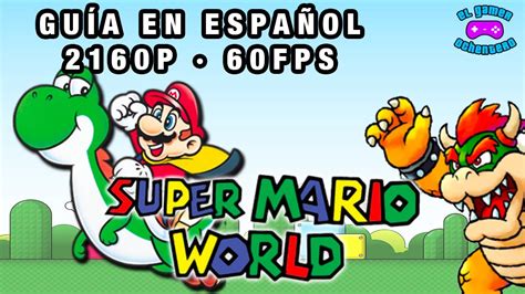 Super Mario World Snes Guía Completa Super Mario World Guia En