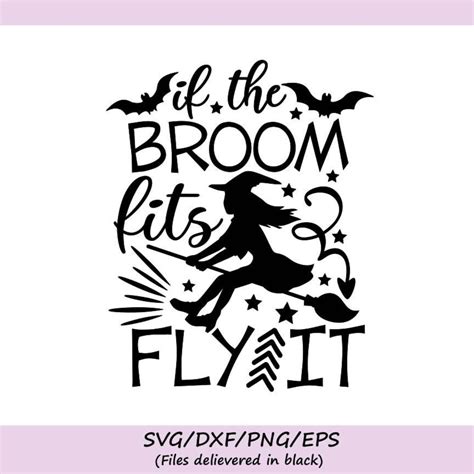 If The Broom Fits Fly It Svg Halloween Svg Witch Svg Witch Broom Svg