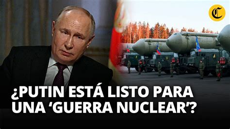 Putin Asegura Que El Arsenal Nuclear Ruso Es Más Moderno Que El De Ee