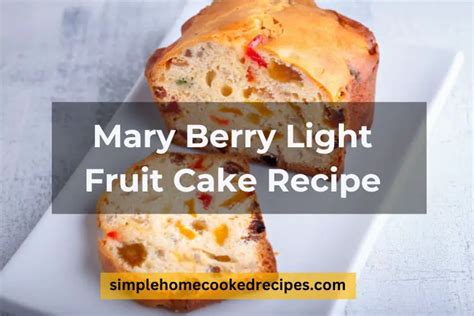 The Easiest Mary Berry Light Fruit Cake Recipe That You Will Ever Try