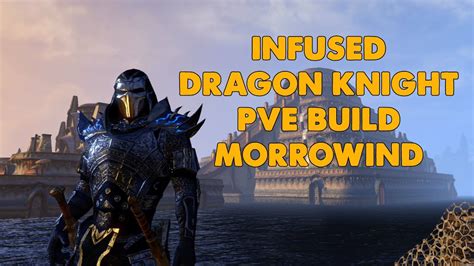 ESO Infused PVE Stamina Dragonknight DPS Build Morrowind YouTube