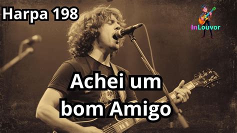 Achei O Bom Amigo Harpa - Achei um Bom Amigo 🎸 Harpa Cristã 198 em versão Rock - YouTube