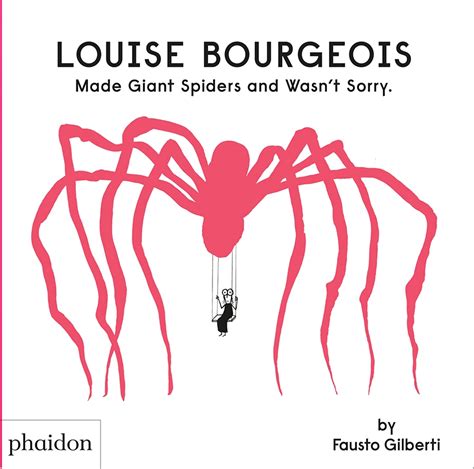 Review Of Louise Bourgeois Made Giant Spiders And Wasnt Sorry