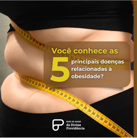 Veja As 5 Principais Doenças Relacionadas à Obesidade Rede De Saúde