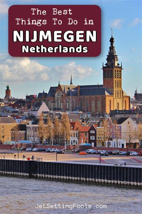 Best Things To Do In Nijmegen Netherlands Artofit