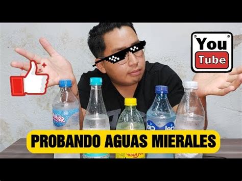 PROBANDO AGUAS MINERALES YouTube