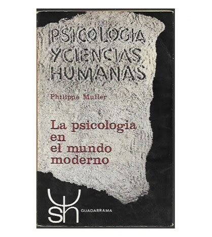 LA PSICOLOGÍA EN EL MUNDO MODERNO